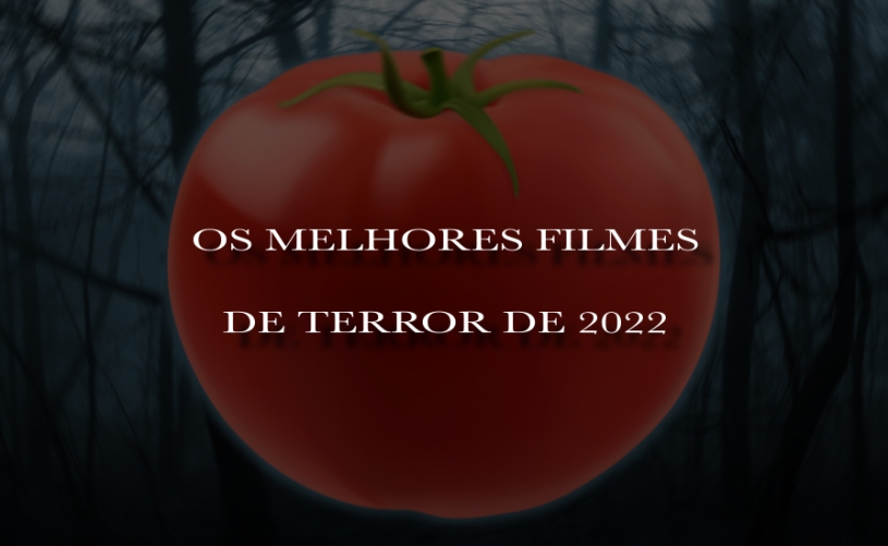 Jardim Bizarro: OS MELHORES FILMES DE TERROR DE 2022